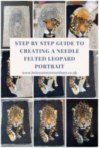 Step-by-Step Guide To Creating a Needle Felted Leopard Portrait Helen Winter Textile Art Step-by-Step Guide To Creating a Needle Felted Leopard Portrait Helen Winter Textile Art