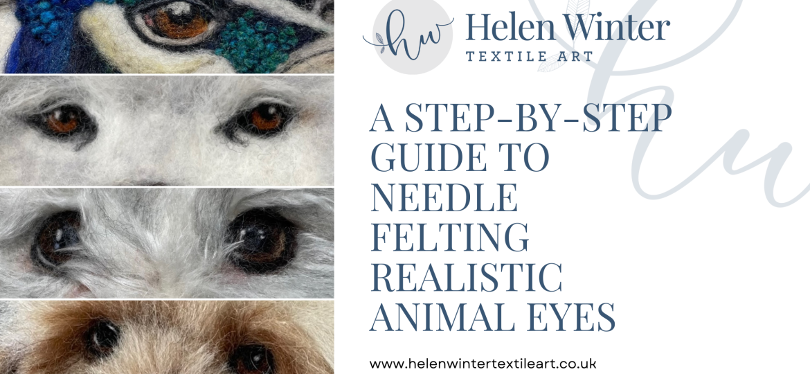 A Step-by-Step Guide To Needle Felting Realistic Animal Eyes Header