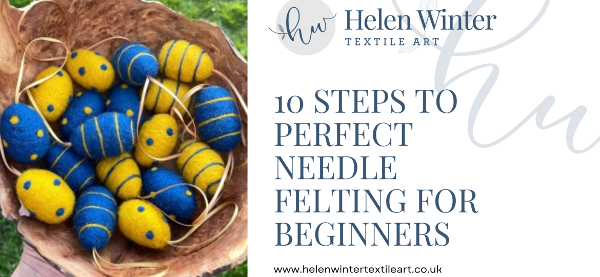 10 Steps to Perfect Needle Felting for Beginners Blog Header