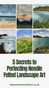 5 Secrets to Perfecting Needle Felted Landscape Art Helen Winter Textile Art 5 Secrets to Perfecting Needle Felted Landscape Art Helen Winter Textile Art