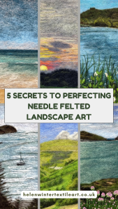 5 Secrets to Perfecting Needle Felted Landscape Art Helen Winter Textile Art 5 Secrets to Perfecting Needle Felted Landscape Art Helen Winter Textile Art