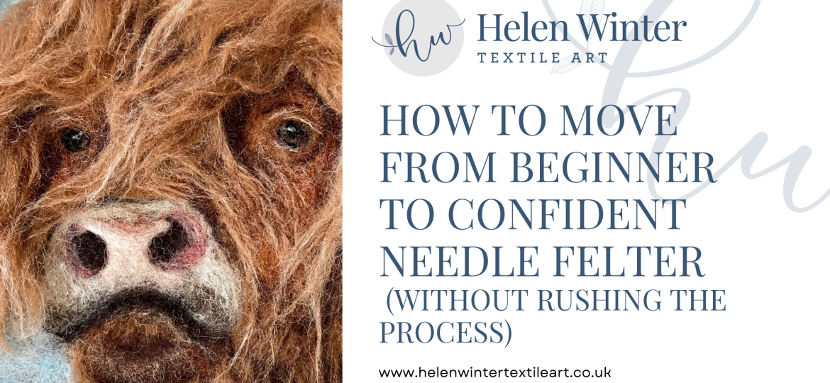 How to Move from Beginner to Confident Needle Felter (Without Rushing the Process) Blog Header